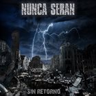 NUNCA SERÁN Sin Retorno album cover