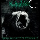 NYCTOPHOBIC Negligenced Respect album cover