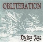 OBLITERATION Dying Age album cover