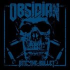 OBSIDIAN (CA) Bite The Bullet album cover