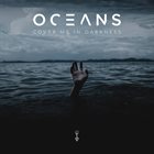OCEANS Cover Me In Darkness album cover