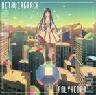 OCTAVIAGRACE Polyhedra album cover