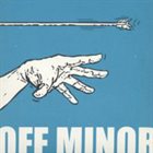 OFF MINOR Off Minor / I Am the Resurrection album cover