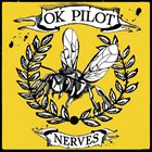 OK PILOT Nerves album cover
