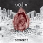 OKULAR — Sexforce album cover