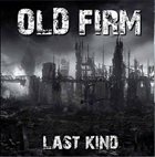 OLD FIRM Last Kind album cover