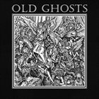 OLD GHOSTS Old Ghosts album cover