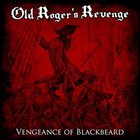 OLD ROGER'S REVENGE Vengeance Of Blackbeard album cover