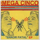 OMEGA CINCO Error Fatal album cover