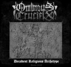 OMINOUS CRUCIFIX Decadent Religious Archetype album cover