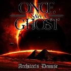 ONCE I SAW A GHOST Architects Demise album cover