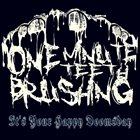 ONE MINUTE TEETH BRUSHING It's Your Happy Doomsday album cover