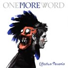 ONE MORE WORD Effectus Pavonis album cover