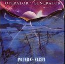 OPERATOR GENERATOR Polar Fleet album cover
