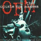 OPIATE FOR THE MASSES New Machines and the Wasted Life album cover