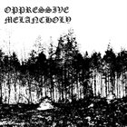 OPPRESSIVE MELANCHOLY I album cover
