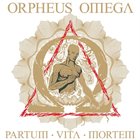 ORPHEUS OMEGA Partum Vita Mortem album cover