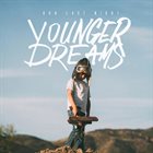 OUR LAST NIGHT Younger Dreams album cover