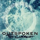 OUTSPOKEN (CA) The Current album cover