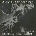 OVERCAST Stirring the Killer album cover