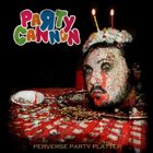 PARTY CANNON Perverse Party Platter album cover