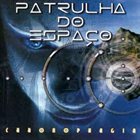 PATRULHA DO ESPAÇO Chronophagia album cover