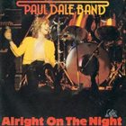 PAUL DALE BAND Alright On The Night/ Hold On album cover