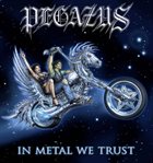 PEGAZUS In Metal We Trust album cover
