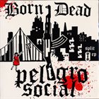 PELIGRO SOCIAL Born/Dead / Peligro Social Split EP album cover