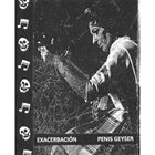 PENIS GEYSER Exacerbación / Penis Geyser album cover