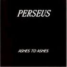 PERSEUS Ashes to Ashes album cover