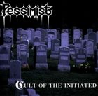 PESSIMIST Cult of the Initiated album cover