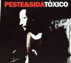 PESTE & SIDA — Tóxico album cover