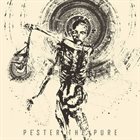 PESTER THE PURE Pester The Pure album cover