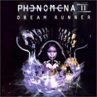 PHENOMENA II: Dream Runner album cover