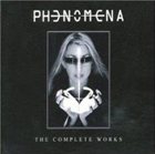 PHENOMENA The Complete Works album cover