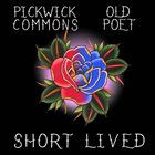 PICKWICK COMMONS Short Lived album cover