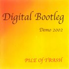 PILE OF TRASH Digital Bootleg Demo 2002 album cover