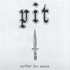 PIT (IL) Suffer For Satan album cover