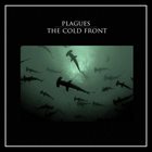 PLAGUES (CA) Plagues / The Cold Front album cover