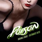 POISON Double Dose: Ultimate Hits album cover