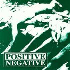 POSITIVE NEGATIVE Detestation / Positive Negative album cover