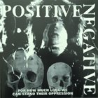 POSITIVE NEGATIVE For How Much Long We Can Stand Their Oppression album cover