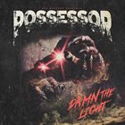 POSSESSOR Damn The Light album cover