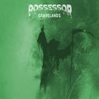 POSSESSOR Gravelands album cover