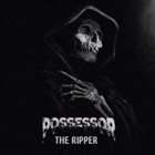 POSSESSOR The Ripper album cover