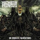 POSTMORTEM PROMISES On Broken Foundations album cover