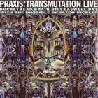 PRAXIS Transmutation Live album cover