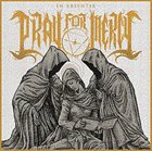 PRAY FOR MERCY In Absentia album cover