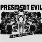 PRESIDENT EVIL .​.​.​Strikes Back album cover